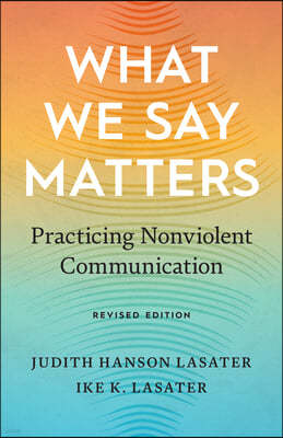 What We Say Matters: Practicing Nonviolent Communication