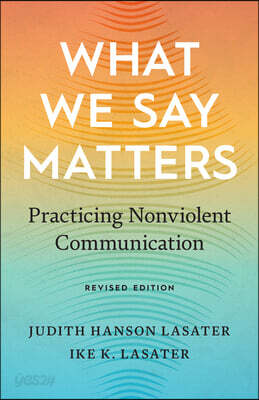 What We Say Matters: Practicing Nonviolent Communication