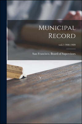 Municipal Record; vol.2 1908-1909