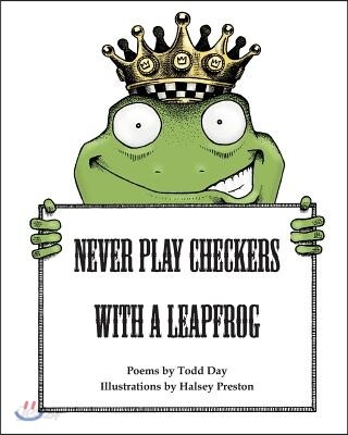 Never Play Checkers with a Leapfrog