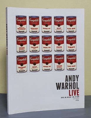 ANDY WARHOL LIVE - 2015.06.06 SAT~09.27 SUN