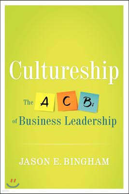 Cultureship: The ABCs of Business Leadership