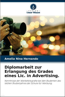 Diplomarbeit zur Erlangung des Grades eines Lic. in Advertising.