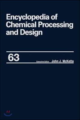 Encyclopedia of Chemical Processing and Design