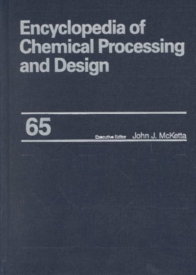 Encyclopedia of Chemical Processing and Design