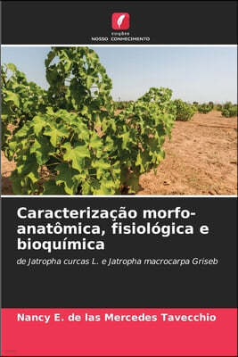 Caracterizacao morfo-anatomica, fisiologica e bioquimica