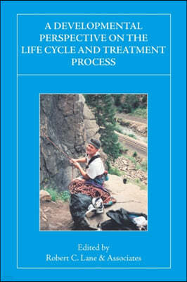 A Developmental Perspective on the Life Cycle and Treatment Process
