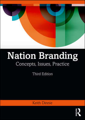Nation Branding: Concepts, Issues, Practice