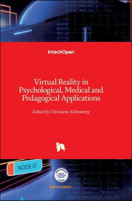 Virtual Reality in Psychological, Medical and Pedagogical Applications