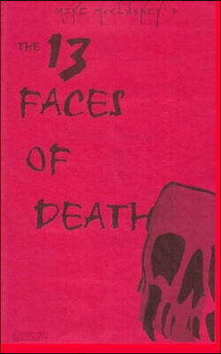 The 13 Faces Of Death