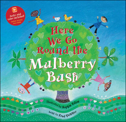 Here We Go Round the Mulberry Bush