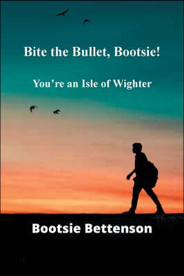 Bite the Bullet, Bootsie!: You're an Isle of Wighter