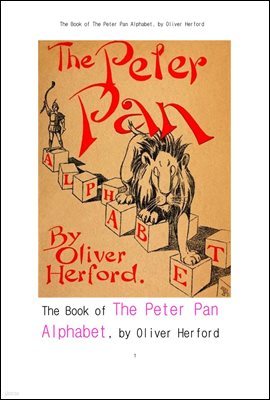  ĺ. The Book of The Peter Pan Alphabet, by Oliver Herford