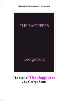  δ . The Book of The Bagpipers, by George Sand