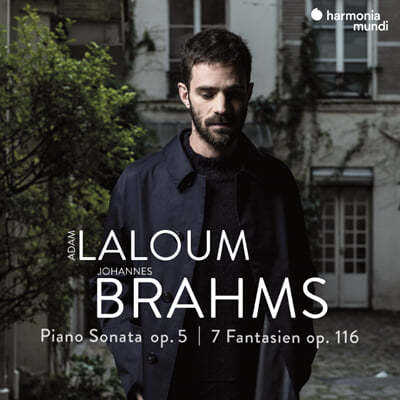 Adam Laloum : ǾƳ ҳŸ 3, ȯ - ƴ  (Brahms: Piano Sonata Op.5, 7 Fantasien Op.116) 