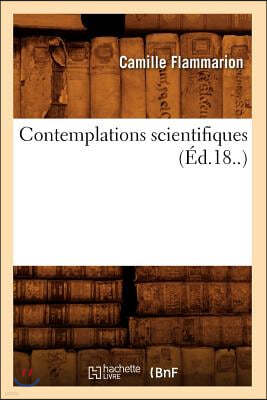 Contemplations Scientifiques (Éd.18..)