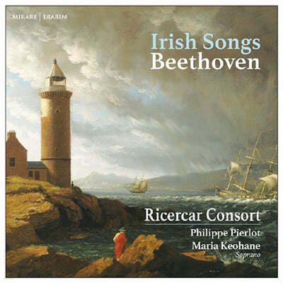 Ricercar Consort / Maria Keohane 亥: Ϸ 뷡 (Beethoven: Irish Songs) 