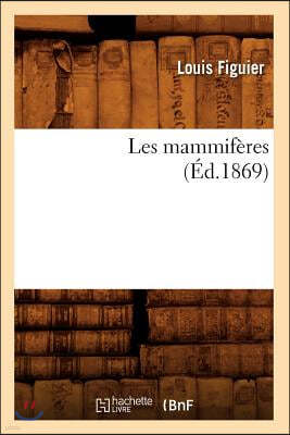 Les Mammifères (Éd.1869)