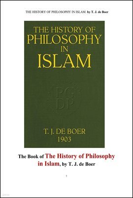 ̽ ȭ ö ̾߱.THE HISTORY OF PHILOSOPHY IN ISLAM. by T. J. de Boer
