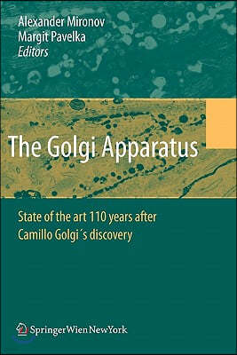 The Golgi Apparatus: State of the Art 110 Years After Camillo Golgi's Discovery