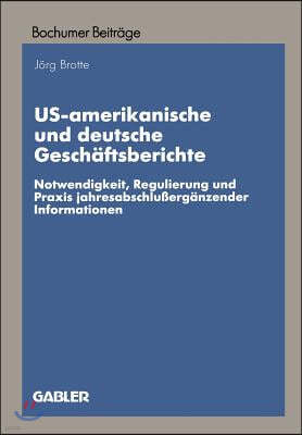 Us-Amerikanische Und Deutsche Geschäftsberichte: Notwendigkeit, Regulierung Und PRAXIS Jahresabschlußergänzender Informationen