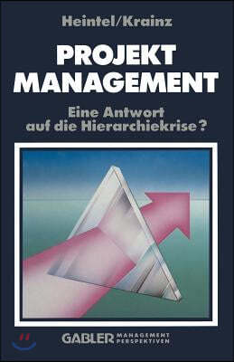 Projektmanagement: Eine Antwort Auf Die Hierarchiekrise?