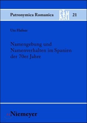 Namengebung und Namenverhalten im Spanien der 70er Jahre