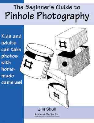 The Beginners Guide to Pinhole Photography