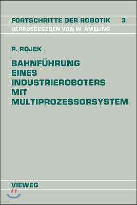 Bahnf?hrung Eines Industrieroboters Mit Multiprozessorsystem