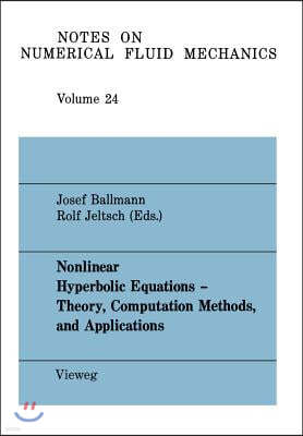 Nonlinear Hyperbolic Equations -- Theory, Computation Methods, and Applications: Proceedings of the Second International Conference on Nonlinear Hyper