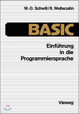 Einf?hrung in Die Programmiersprache Basic: Anleitung Zum Selbststudium