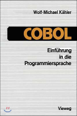 Einfuhrung in Die Programmiersprache COBOL: Eine Anleitung Zum "Strukturierten Programmieren"