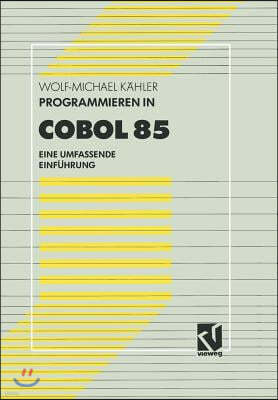 Programmieren in COBOL 85: Eine Umfassende Einfuhrung