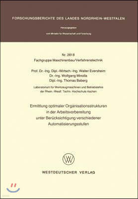 Ermittlung Optimaler Organisationsstrukturen in Der Arbeitsvorbereitung Unter Ber?cksichtigung Verschiedener Automatisierungsstufen