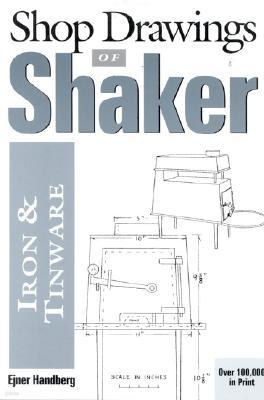 Shop Drawings of Shaker Iron and Tinware (Revised)