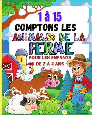 1A15 comptons les animaux de la ferme pour les tout-petits de 2 a 4 ans