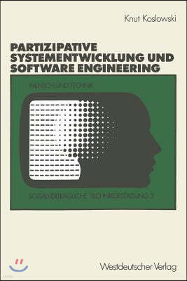 Unterst?tzung Von Partizipativer Systementwicklung Durch Methoden Des Software Engineering