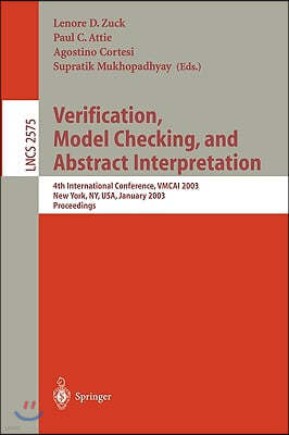 Verification, Model Checking, and Abstract Interpretation: 4th International Conference, Vmcai 2003, New York, Ny, Usa, January 9-11, 2003, Proceeding