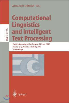 Computational Linguistics and Intelligent Text Processing: 4th International Conference, Cicling 2003, Mexico City, Mexico, February 16-22, 2003. Proc