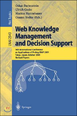 Web Knowledge Management and Decision Support: 14th International Conference on Applications of Prolog, Inap 2001, Tokyo, Japan, October 20-22, 2001,