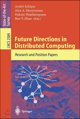 Future Directions in Distributed Computing: Research and Position Papers