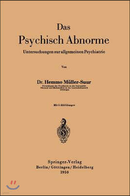 Das Psychisch Abnorme: Untersuchungen Zur Allgemeinen Psychiatrie