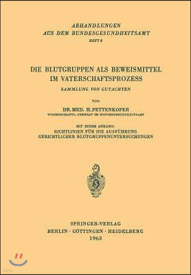 Die Blutgruppen ALS Beweismittel Im Vaterschaftsprozess: Sammlung Von Gutachten