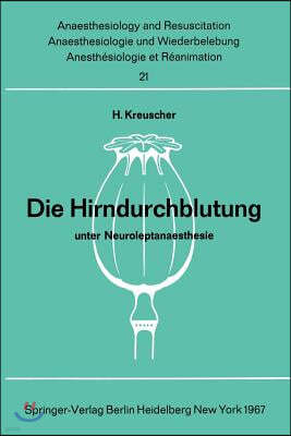 Die Hirndurchblutung Unter Neuroleptanaesthesie: Tierexperimentelle Untersuchungen Zur Pharmakologie Von Dehydrobenzperidol Und Fentanyl