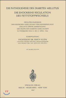 Die Pathogenese Des Diabetes Mellitus: Die Endokrine Regulation Des Fettstoffwechsels Zw?lftes Symposion Der Deutschen Gesellschaft F?r Endokrinologie