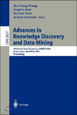 Advances in Knowledge Discovery and Data Mining: 7th Pacific-Asia Conference, Pakdd 2003. Seoul, Korea, April 30 - May 2, 2003, Proceedings