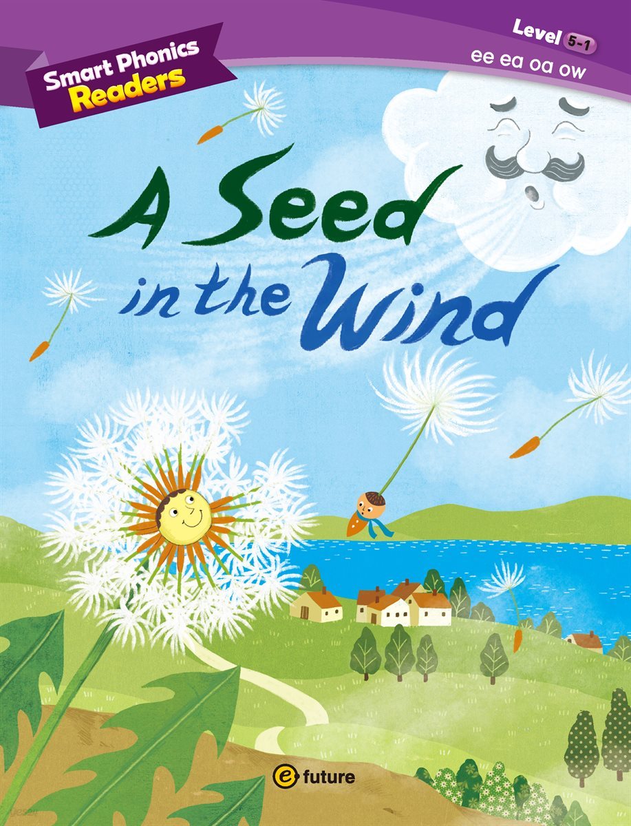 Smart Phonics Readers 5-1 : A Seed in the Wind