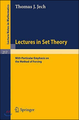 Lectures in Set Theory: With Particular Emphasis on the Method of Forcing