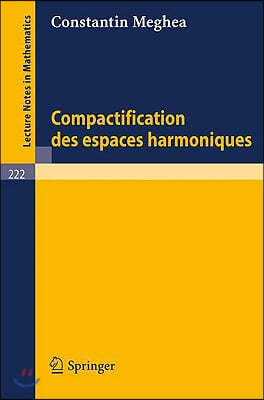 Compactification Des Espaces Harmoniques