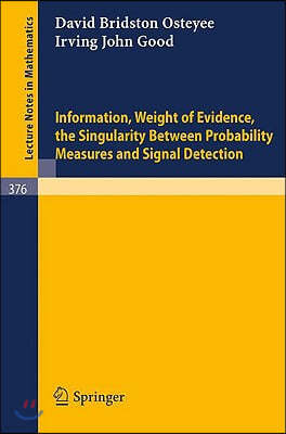 Information, Weight of Evidence. the Singularity Between Probability Measures and Signal Detection